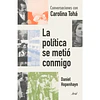 LA POLITICA SE METIO CONMIGO 