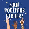 QUE PODEMOS PERDER?