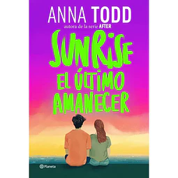 Sunrise. El Ultimo Amanecer