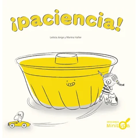 ¡Paciencia!
