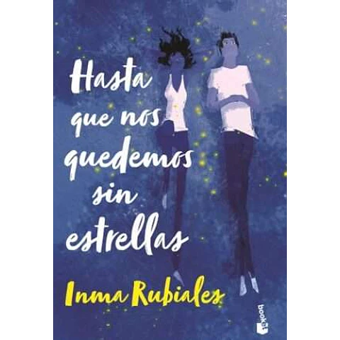 HASTA QUE NOS QUEDEMOS SIN ESTRELLAS