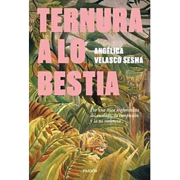 TERNURA A LO BESTIA