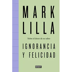 Ignorancia y felicidad