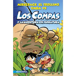 Los Compas Y La Aventura En Miniatura