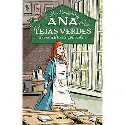Ana De Las Tejas Verdes #3. La Maestra De Avonlea