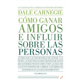 COMO GANAR AMIGOS E INFLUIR SOBRE LAS PERSONAS