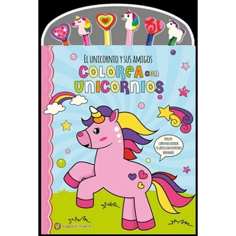COLOREA CON UNICORNIOS. EL UNICORNIO Y SUS AMIGOS