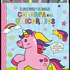 COLOREA CON UNICORNIOS. EL UNICORNIO Y SUS AMIGOS