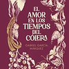 EL AMOR EN LOS TIEMPOS DE COLERA