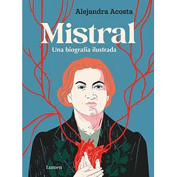 MISTRAL. UNA BIOGRAFIA ILUSTRADA