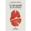 La Vida Privada De Los Árboles