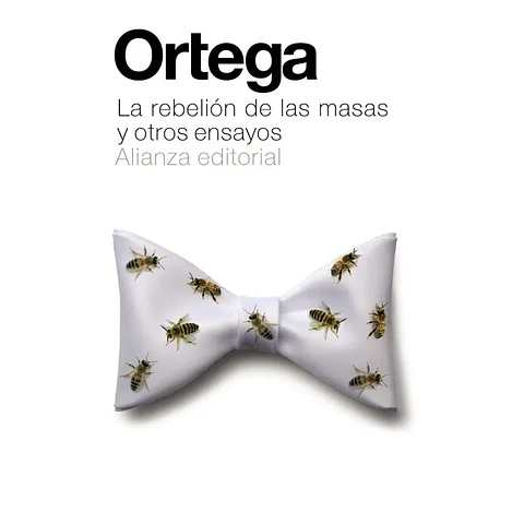 LA REBELION DE LAS MASAS Y OTROS ENSAYOS