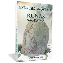 EXEGESIS GNOSTICA -RUNAS SAGRADAS 