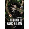 UN CAMPO DE FLORES MUERTAS