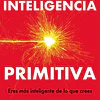 INTELIGENCIA PRIMITIVA