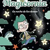MAGICORNIA LA NOCHE DE LOS DESEOS