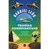 TEORIAS CONSPIRATIVAS. LA CIENCIA DETRÁS DE LA CREENCIA