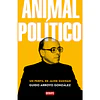 Animal Político. Un Perfil De Jaime Guzmán