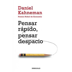 PENSAR RAPIDO, PENSAR DESPACIO