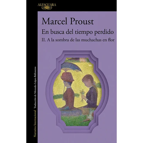 En Busca Del Tiempo Perdido II. A La Sombra De Las Muchachas En Flor