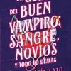 GUIA DEL BUEN VAMPIRO: SANGRE, NOVIOS Y TODO LO DEMAS