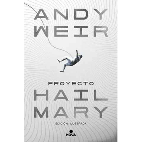 Proyecto Hail Mary (edición ilustrada)