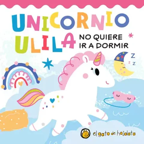 UNICORNIO ULILA NO QUIERE IR A DORMIR