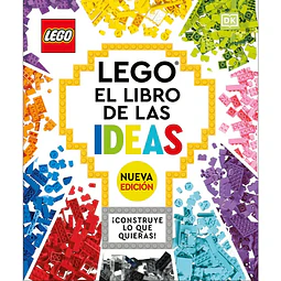 Lego. El Libro De Las Ideas ¡Construye Lo Que Quieras!