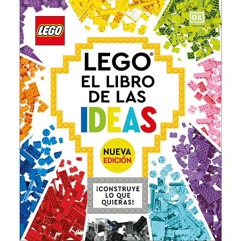 Lego. El Libro De Las Ideas ¡Construye Lo Que Quieras!