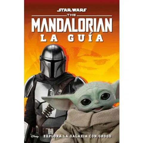 Star Wars The Mandalorian. La Guia 