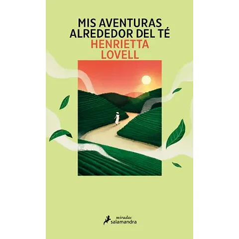 MIS AVENTURAS ALREDEDOR DEL TE