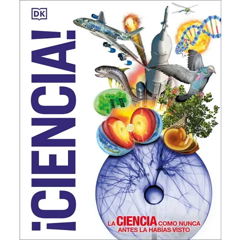 Ciencia. La Ciencia Como Nunca Antes La Habías Visto