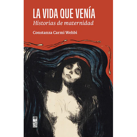La vida que venía. Historias de la maternidad