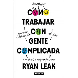 COMO TRABAJAR CON GENTE COMPLICADA