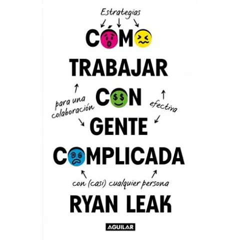 COMO TRABAJAR CON GENTE COMPLICADA
