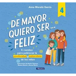 DE MAYOR QUIERO SER FELIZ 4