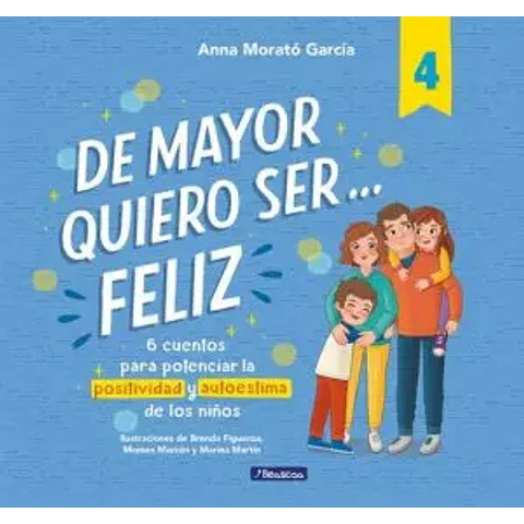 DE MAYOR QUIERO SER FELIZ 4