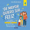 DE MAYOR QUIERO SER FELIZ 4