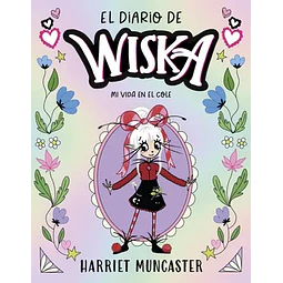 El diario de Wiska 1 - Mi vida en el cole