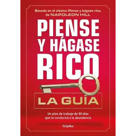 PIENSE Y HAGASE RICO : LA GUIA