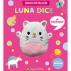 AMIGOS DE PELUCHE LUNA DICE SI