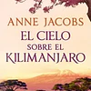 EL CIELO SOBRE EL KILIMANJARO (AFRICA 1)
