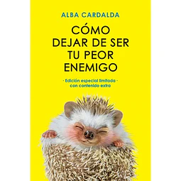 Como Dejar De Ser Tu Peor Enemigo
