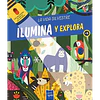 ILUMINA Y EXPLORA LA VIDA SILVESTRE
