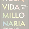 Hola, vida millonaria
