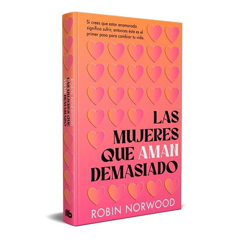 Las mujeres que aman demasiado (edición conmemorativa)