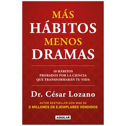 Más hábitos, menos dramas