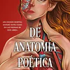 DE ANATOMIA POETICA