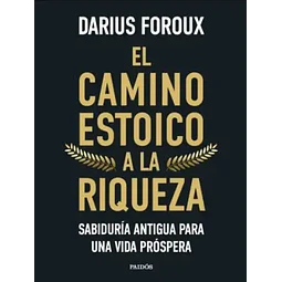 EL CAMINO ESTOICO A LA RIQUEZA