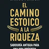 EL CAMINO ESTOICO A LA RIQUEZA